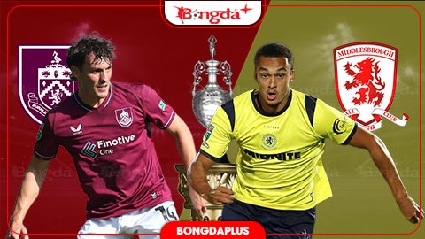 Nhận định bóng đá Burnley vs Boro, 02h00 ngày 3/9: Chủ nhà lại 'tặng' điểm